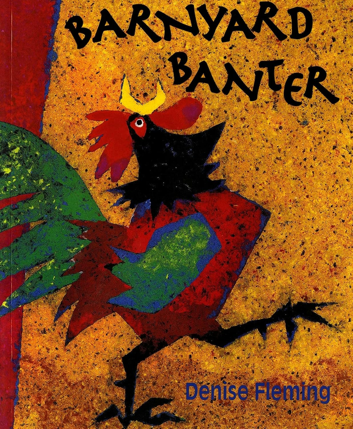 Colorful cover of "Barnyard Banter" by Denise Fleming, featuring an abstract rooster.