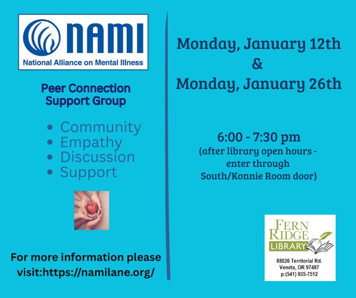 NAMI support group meetings on Jan 12 & 26, 6-7:30 PM at Fern Ridge Library. Focus on community, empathy, and support.