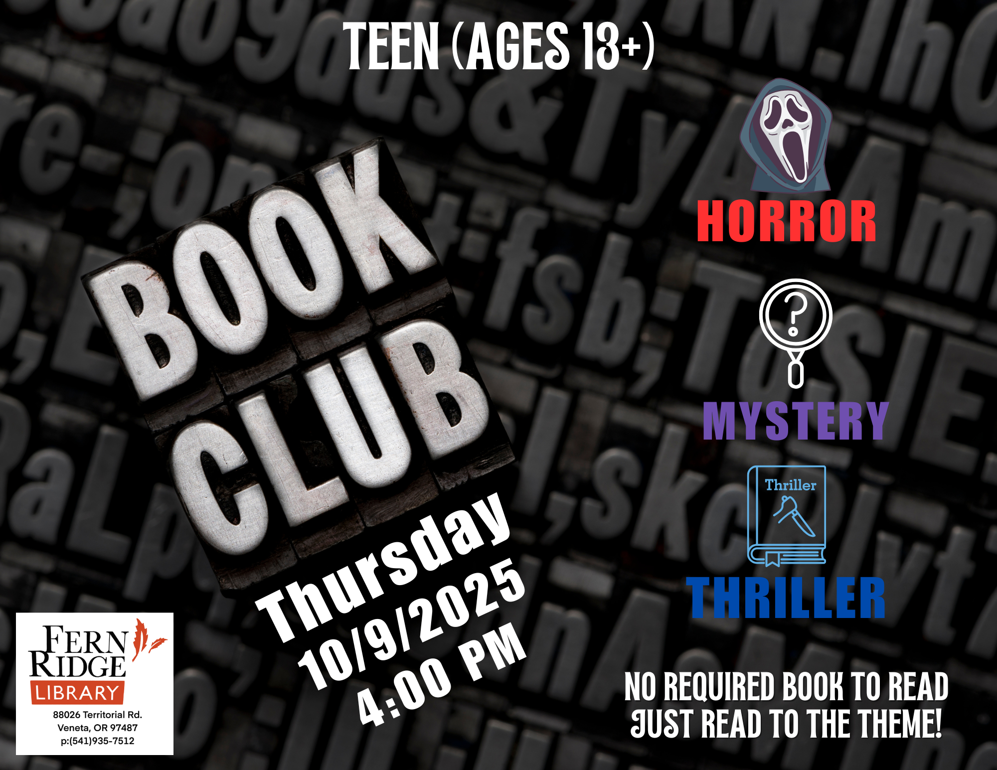 Teen Book Club at Fern Ridge Library, October 9, 2025, 4:00 PM. Themes: Horror, Mystery, Thriller. No required book, just read to theme!
