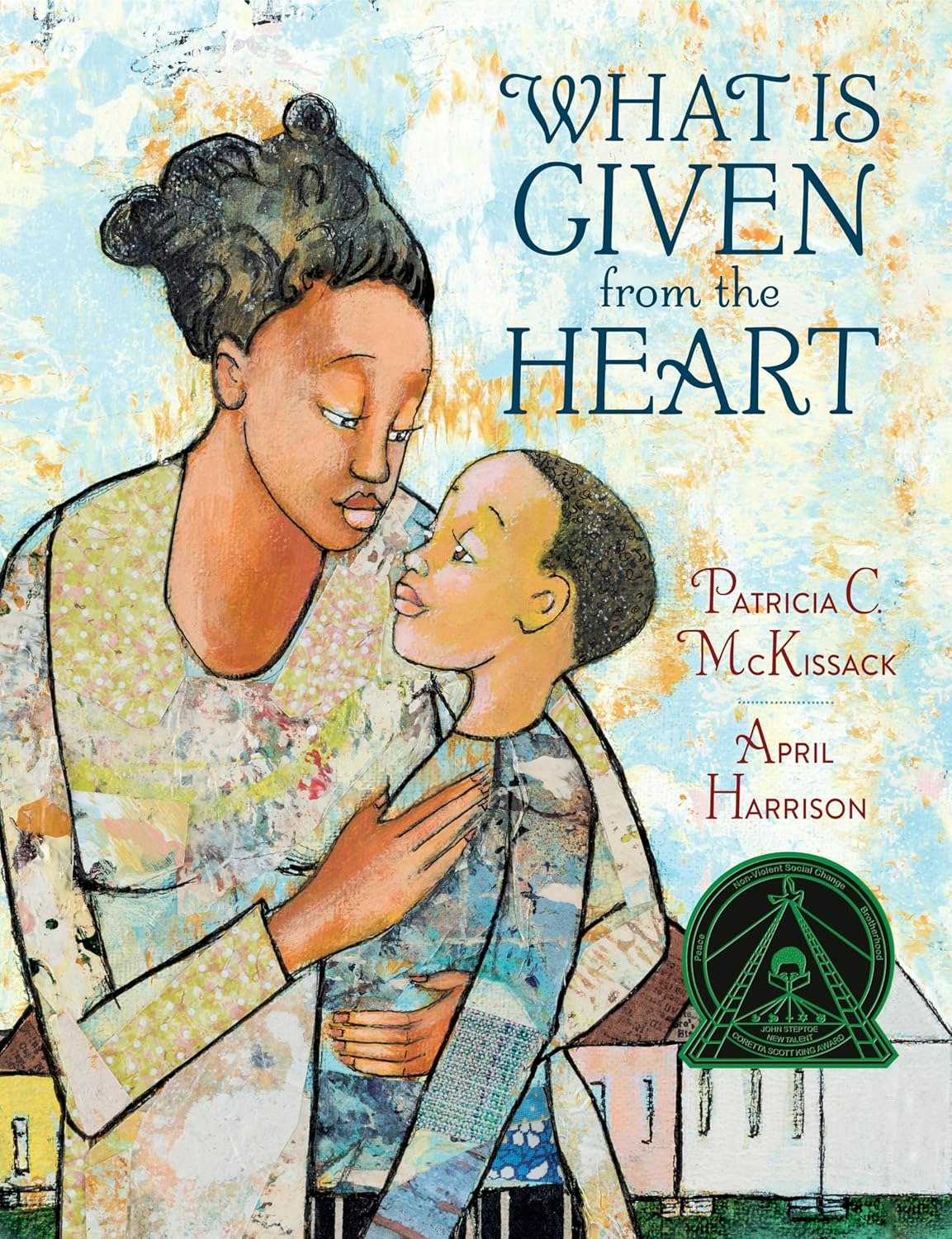 Illustrated book cover: "What Is Given from the Heart" by Patricia C. McKissack, art by April Harrison. Woman and child embrace.