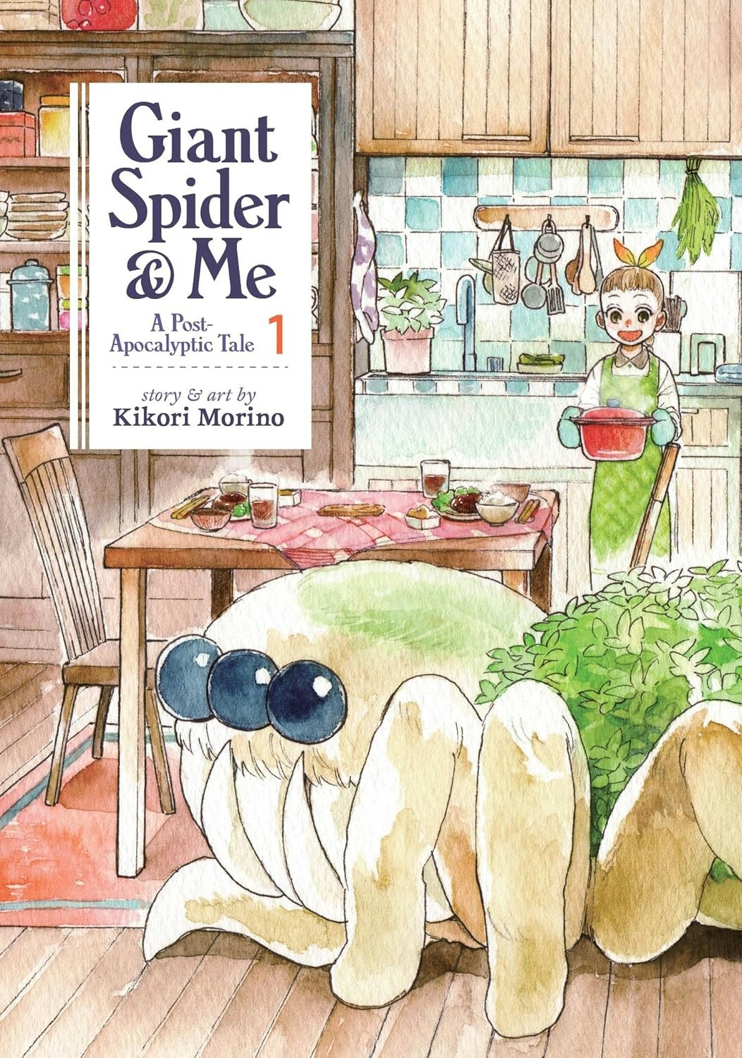 A whimsical scene with a giant spider and a smiling person in a kitchen; cover of "Giant Spider & Me: A Post-Apocalyptic Tale" by Kikori Morino.