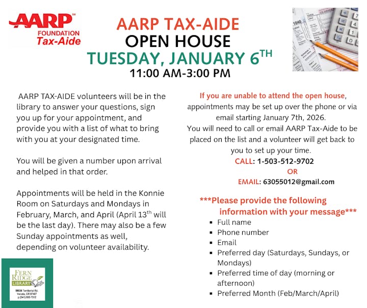 AARP Tax-Aide open house on Jan 6, 11 AM-3 PM for tax assistance. Schedule appointments starting Jan 7. Call/email for details.