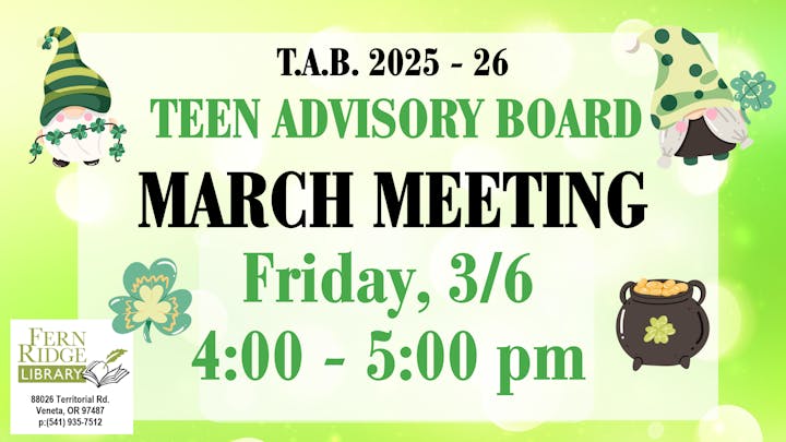 Teen Advisory Board meeting on March 6, 4:00-5:00 PM at Fern Ridge Library.