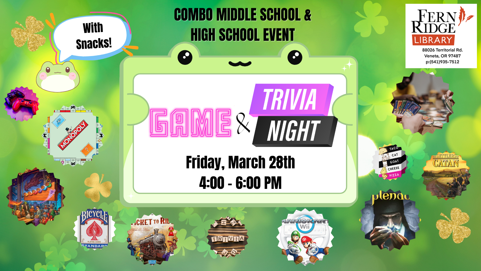 Game and Trivia Night on March 28th, 4-6 PM at Fern Ridge Library with snacks. Includes Monopoly, Mario Kart, and more.