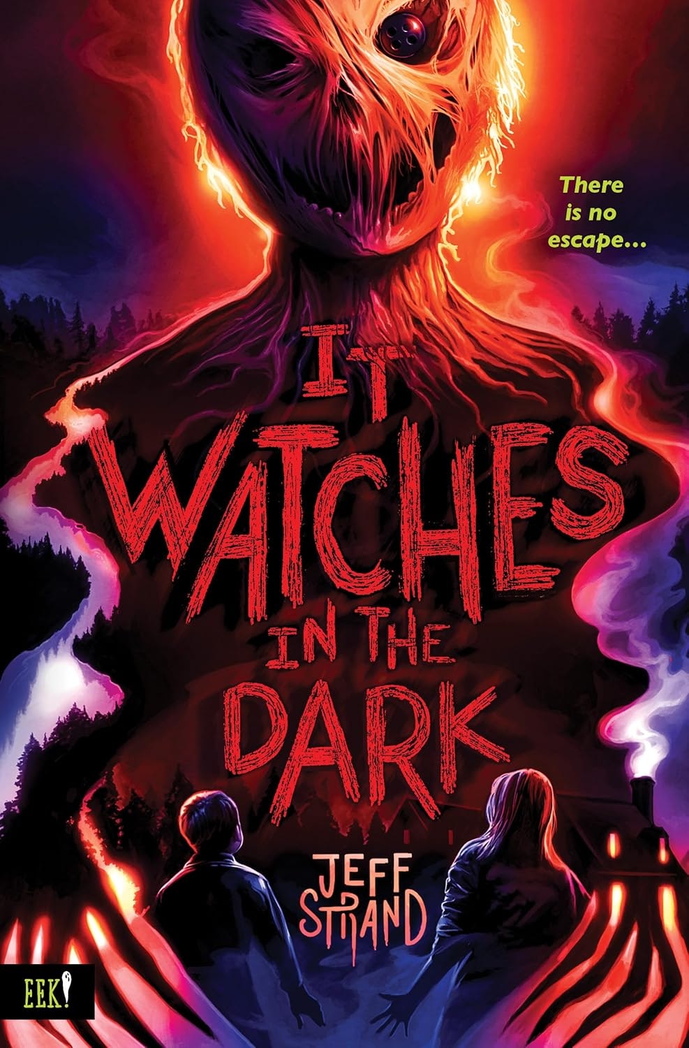 Horrifying creature looms above title "It Watches in the Dark" by Jeff Strand; tagline "There is no escape..." with eerie forest background.