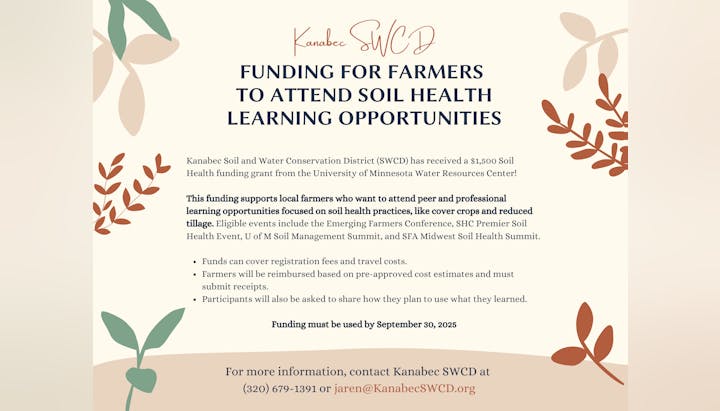 Funding for farmers to attend soil health events is provided by Kanabec SWCD and the University of Minnesota.