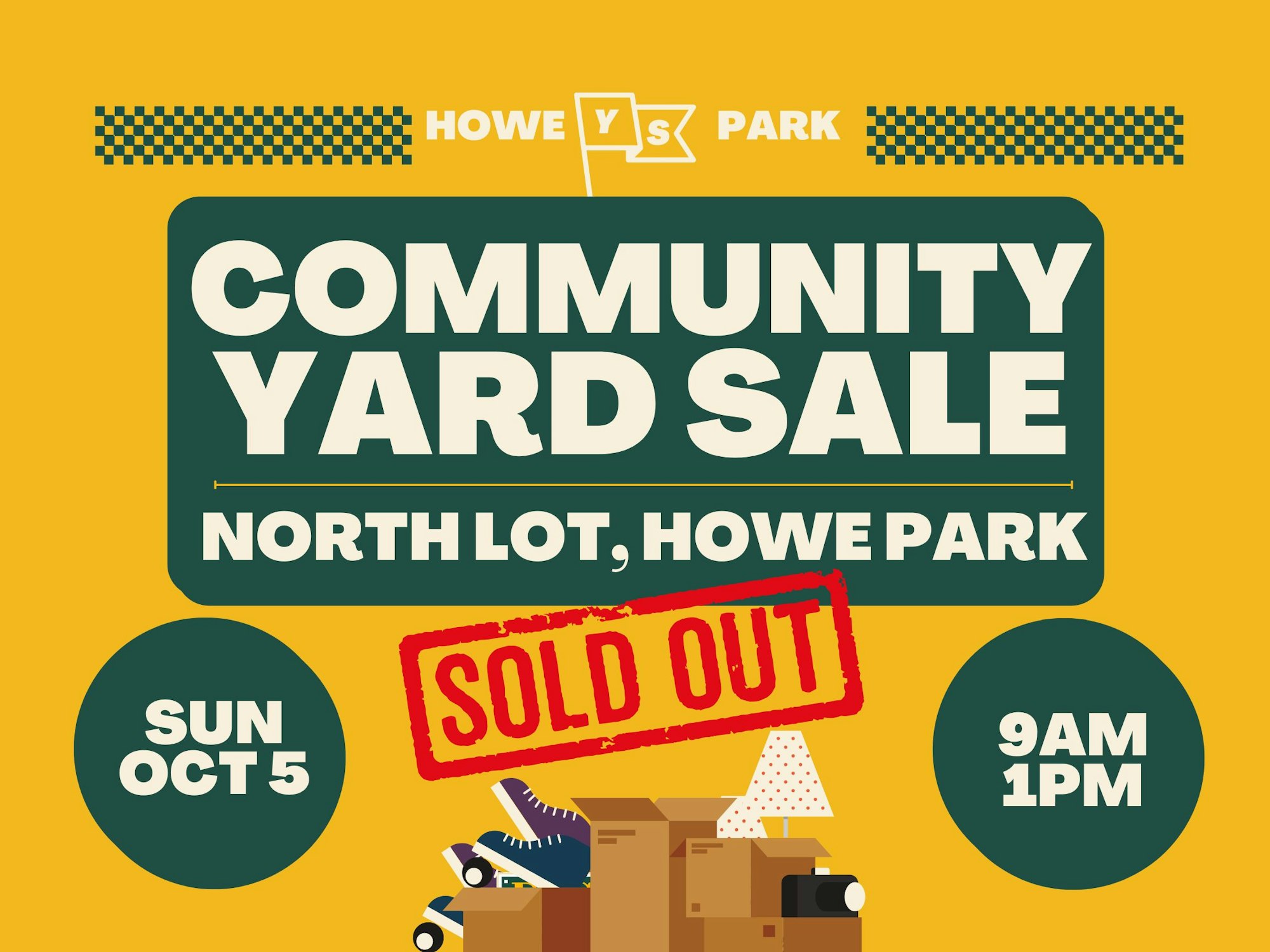 Community Yard Sale, North Lot Howe Park, Sun Oct 5, 9AM-1PM, Sold Out.