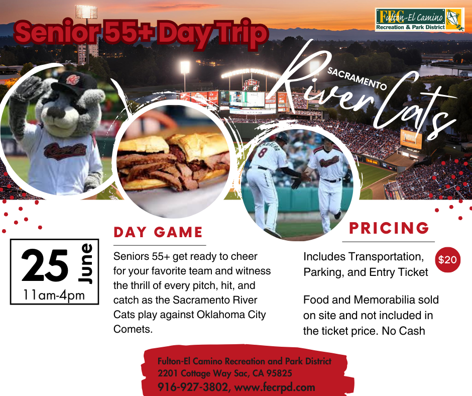 Senior 55+ Day Trip to a Sacramento River Cats game on June 25, 11am-4pm. $20 includes transport, parking, and ticket.
