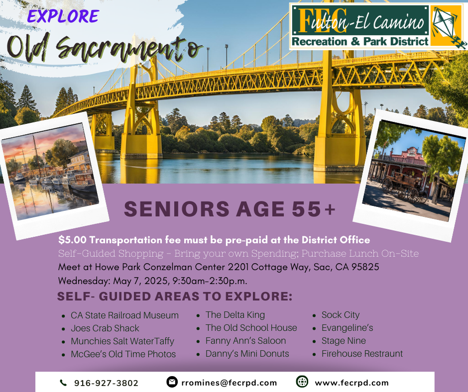 Explore Old Sacramento event for seniors (55+) on May 7, 2025. $5 fee, self-guided shopping. Meet at Howe Park. Contact: 916-927-3802.