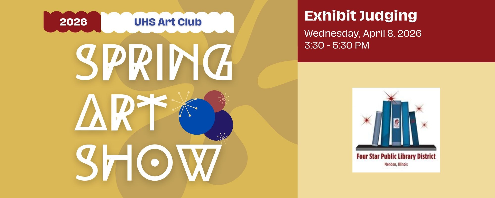 The image promotes the 2026 Spring Art Show by UHS Art Club, featuring an exhibit judging event on April 8, 2026, from 3:30 to 5:30 PM.