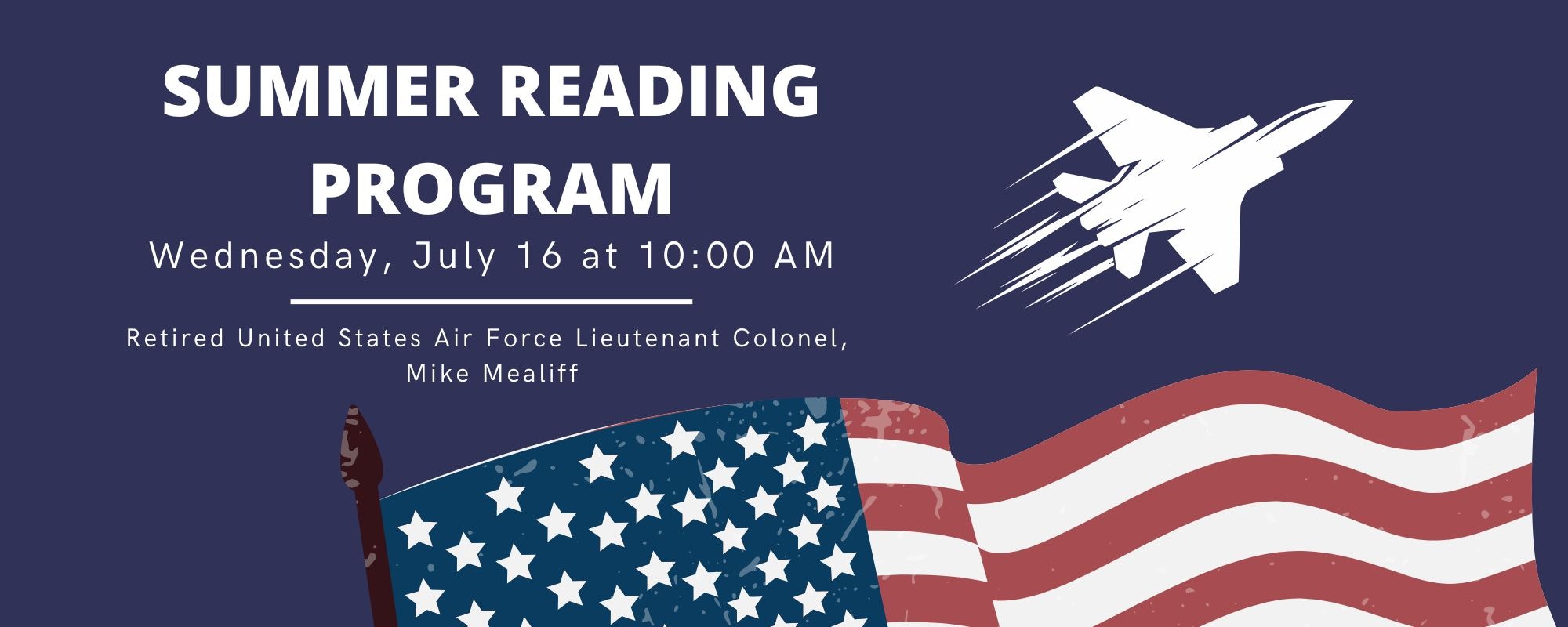 "Summer Reading Program" event on July 16 at 10 AM, featuring a retired USAF Lieutenant Colonel. Includes a jet and a U.S. flag.