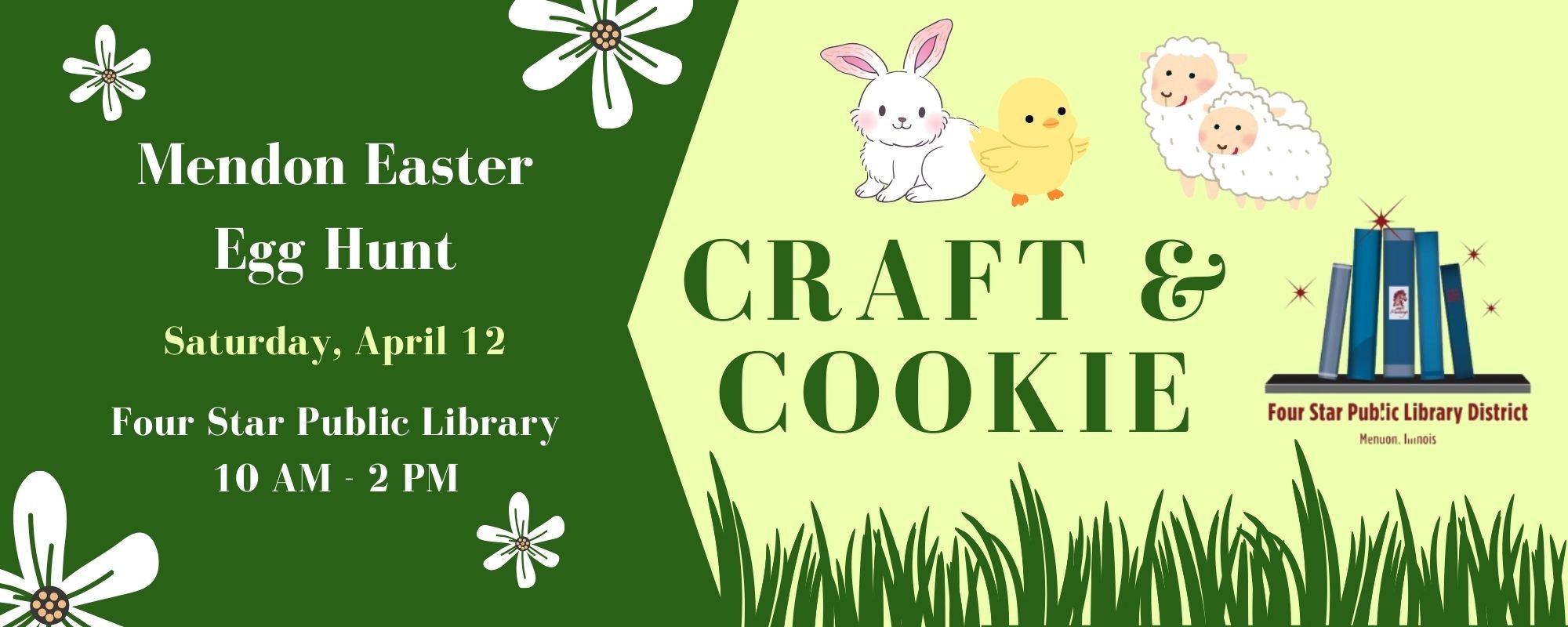 Mendon Easter Egg Hunt, April 12, Four Star Public Library, 10 AM-2 PM. Includes crafts and cookies.