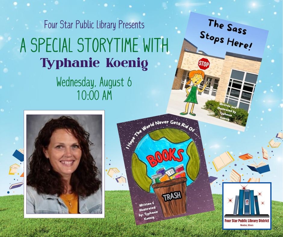 Special storytime with Typhanie Koenig at Four Star Library, August 6, 10 AM, featuring two book covers.