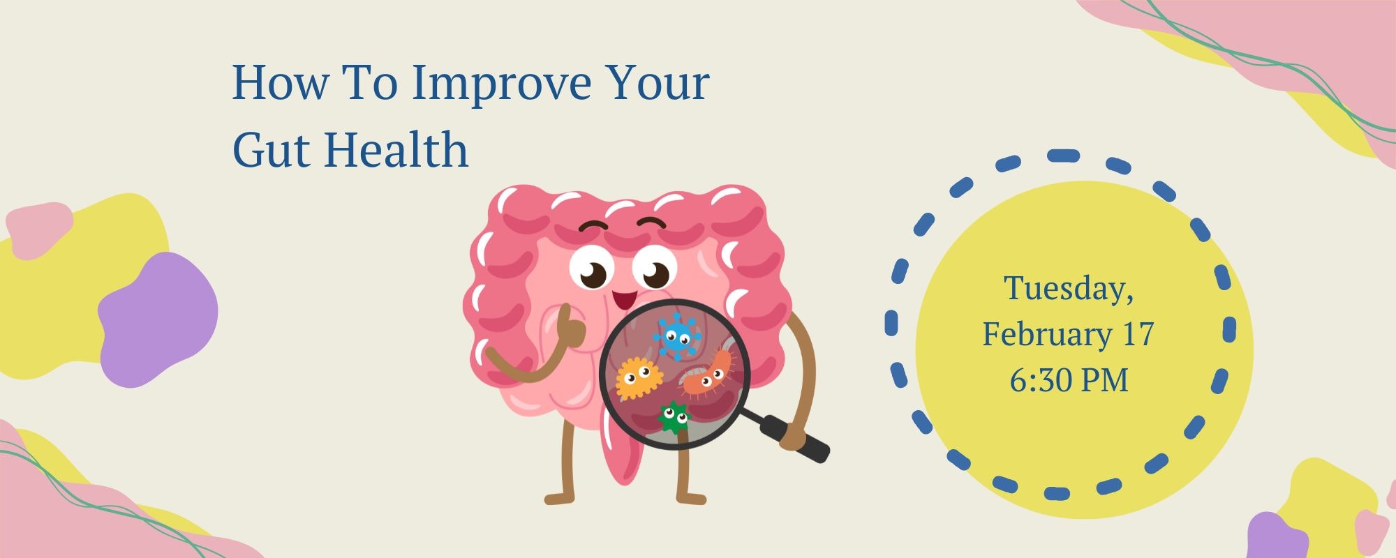 The image promotes an event on improving gut health, scheduled for Tuesday, February 17, at 6:30 PM.