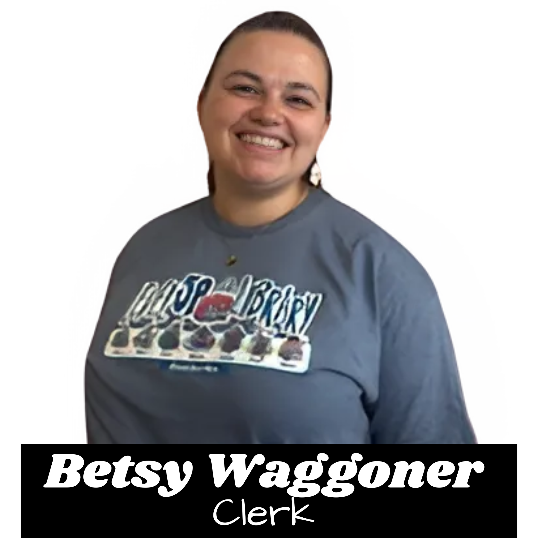 Smiling person in a blue shirt with "Betsy Waggoner, Clerk" text below.