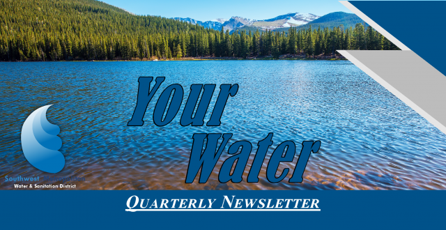 A quarterly newsletter titled "Your Water" from the Southwest Water & Sanitation District, featuring a scenic lake view.