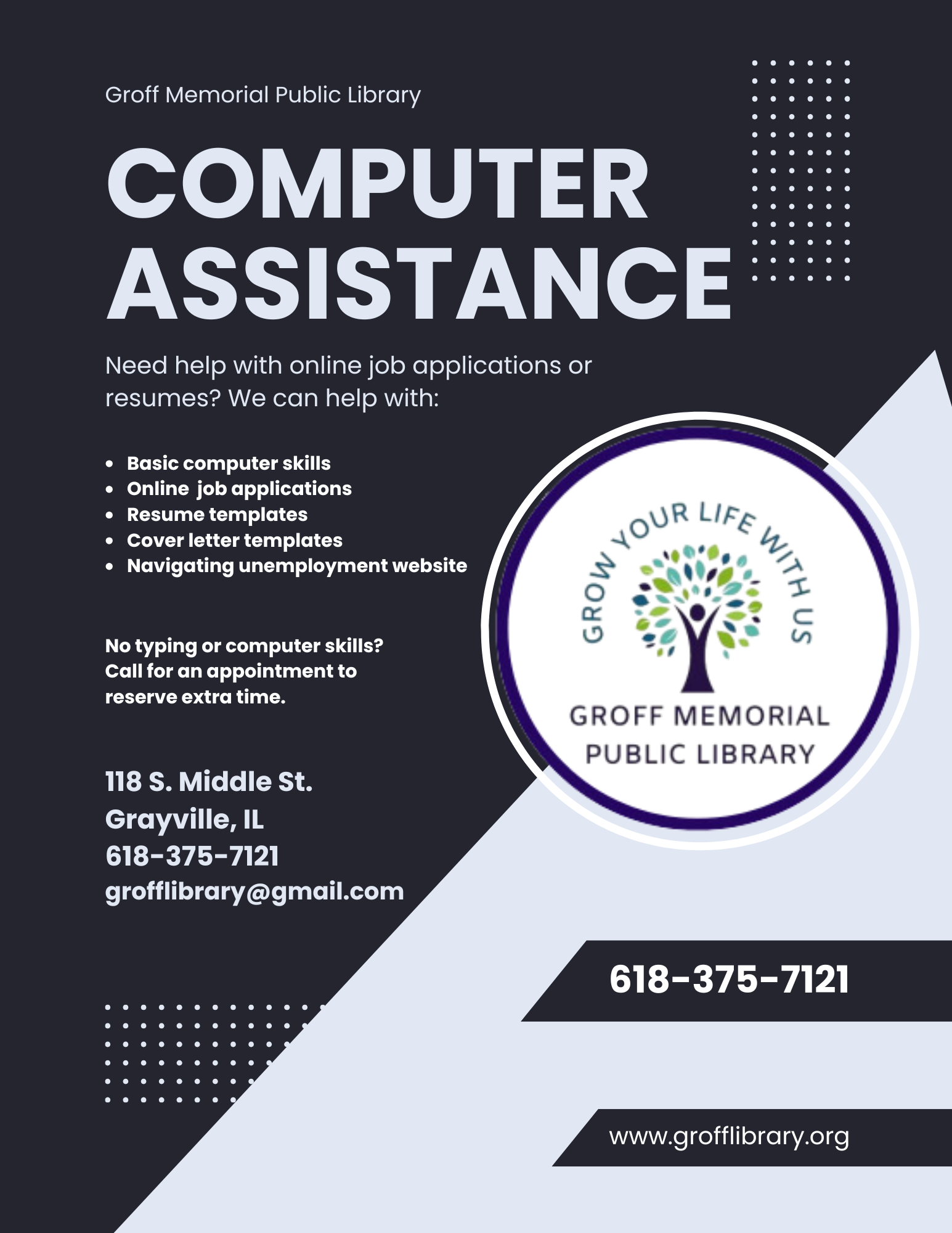 Groff Memorial Public Library offers computer assistance for job applications and resumes. Contact them for help!