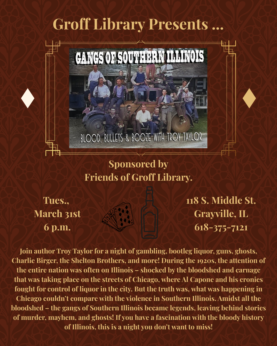 Join Troy Taylor at Groff Library on March 31st for "Gangs of Southern Illinois" featuring stories of crime and history.