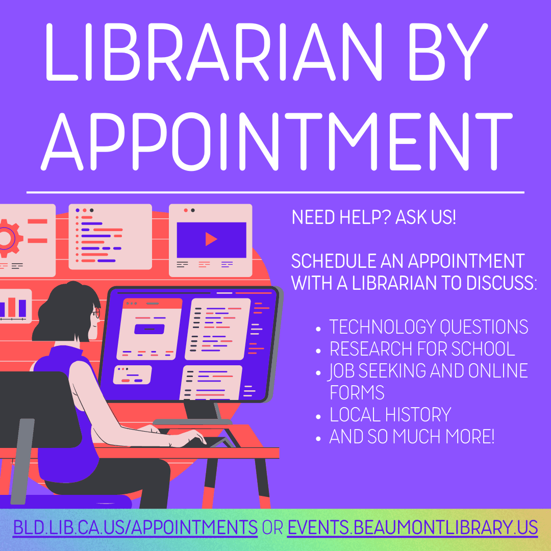"Librarian by Appointment" service for tech help, research, job seeking, local history. Schedule at bld.lib.ca.us/appointments.