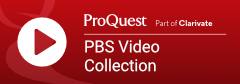 The image features a logo for the ProQuest PBS Video Collection, part of Clarivate, with a play button symbol.