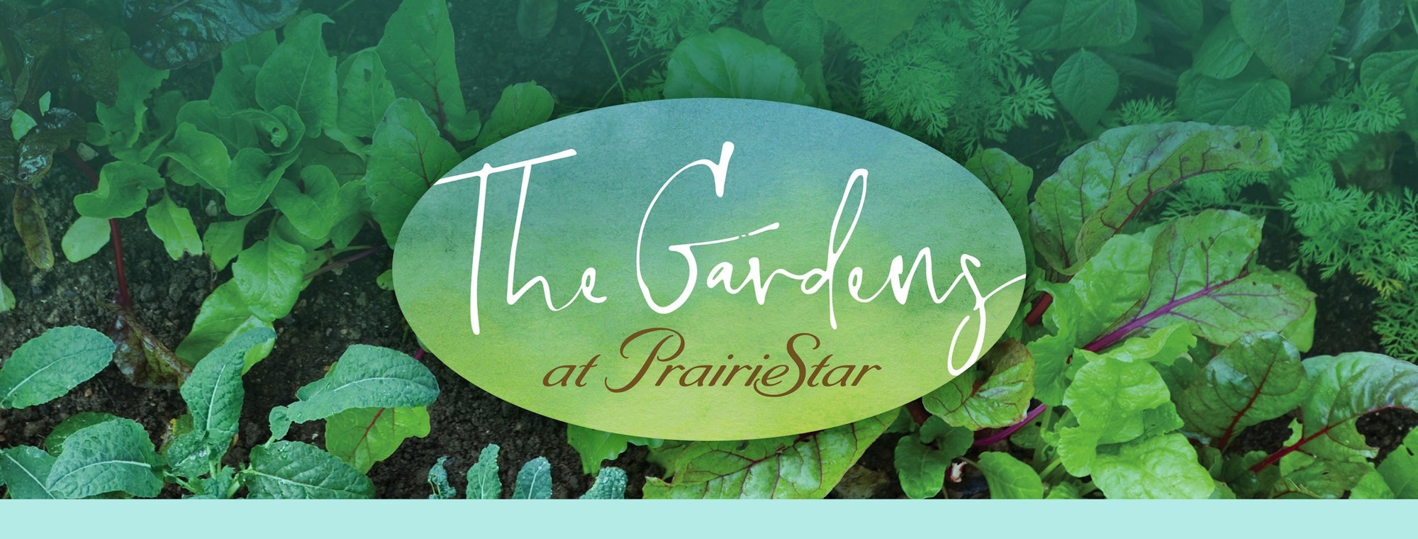 Text "The Gardens at PrairieStar" over leafy greens.