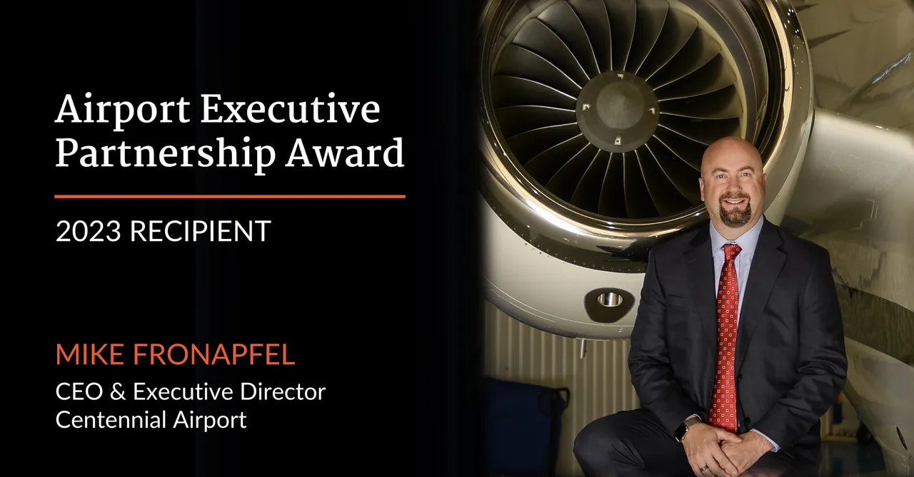 "Airport Executive Partnership Award 2023 Recipient: Mike Fronapfel, CEO & Executive Director, Centennial Airport."