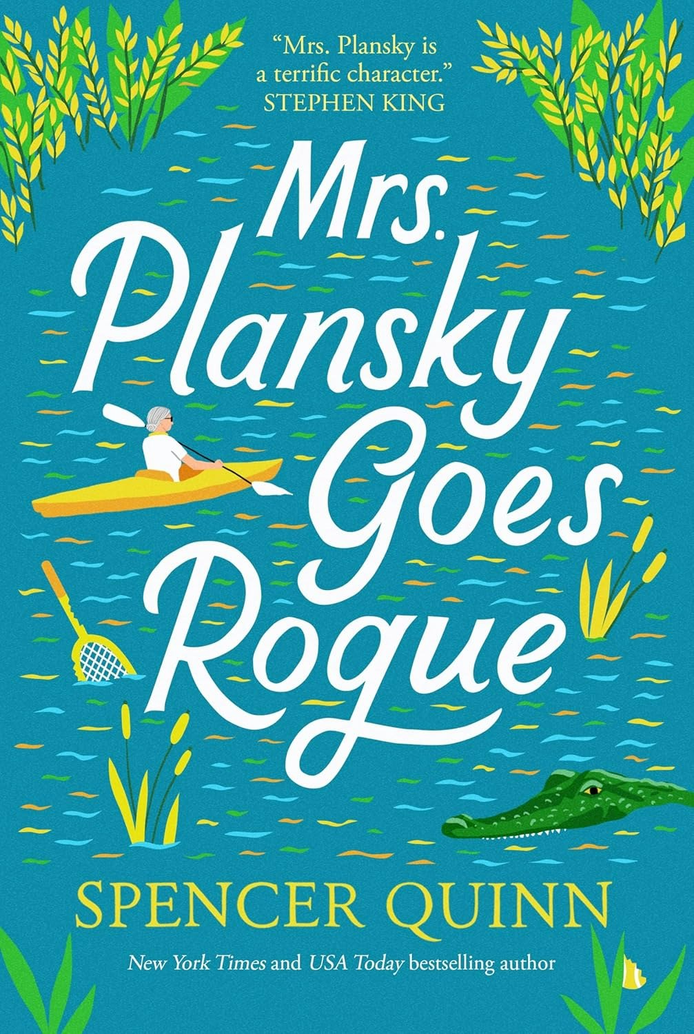 Book cover: "Mrs. Plansky Goes Rogue" by Spencer Quinn, features a woman in a kayak, a tennis racket, and an alligator in water.