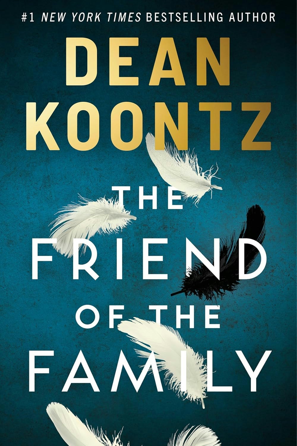 The image shows the book cover for "The Friend of the Family" by Dean Koontz, featuring feathers against a blue background.
