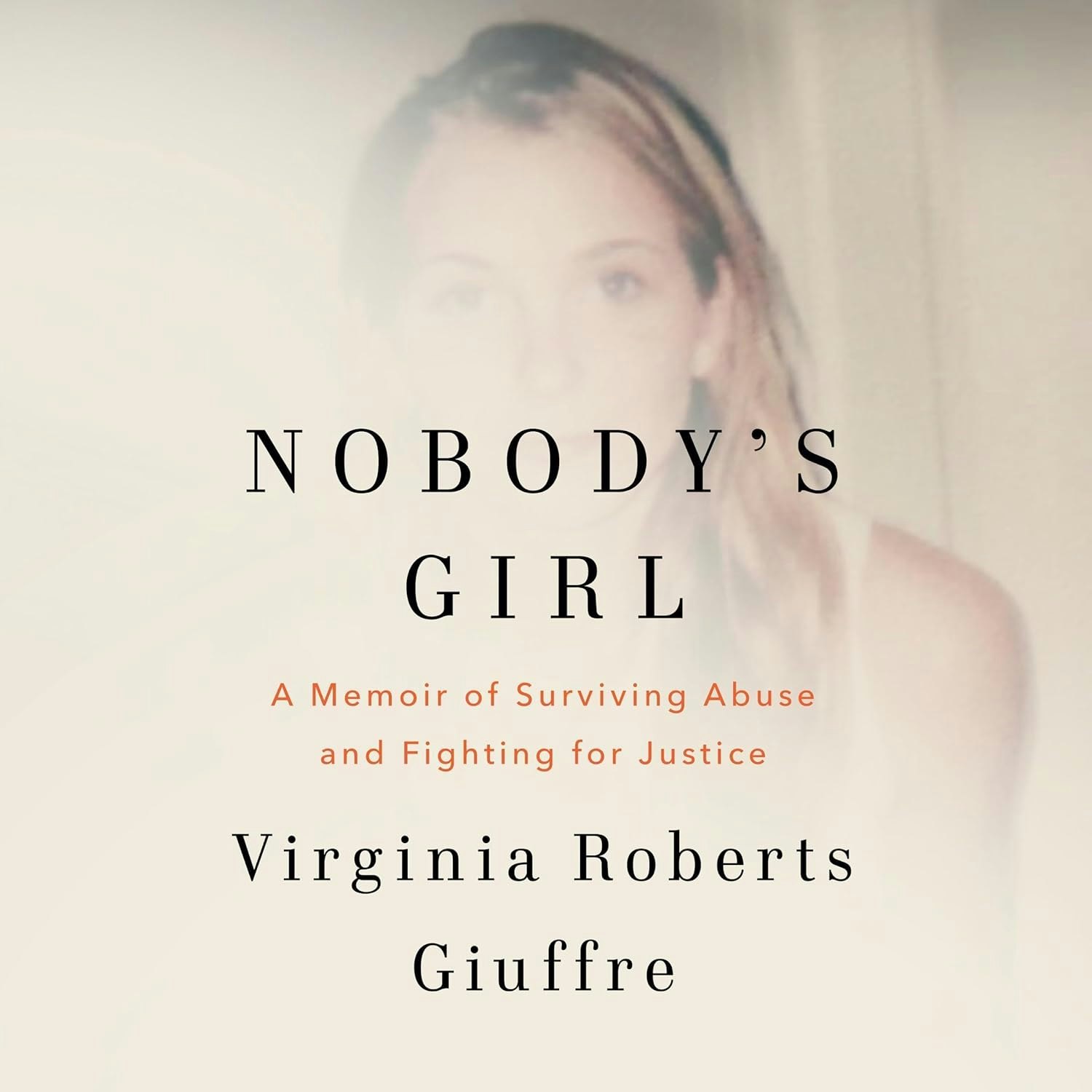 A book cover titled "Nobody's Girl" by Virginia Roberts Giuffre, detailing her memoir on surviving abuse and seeking justice.