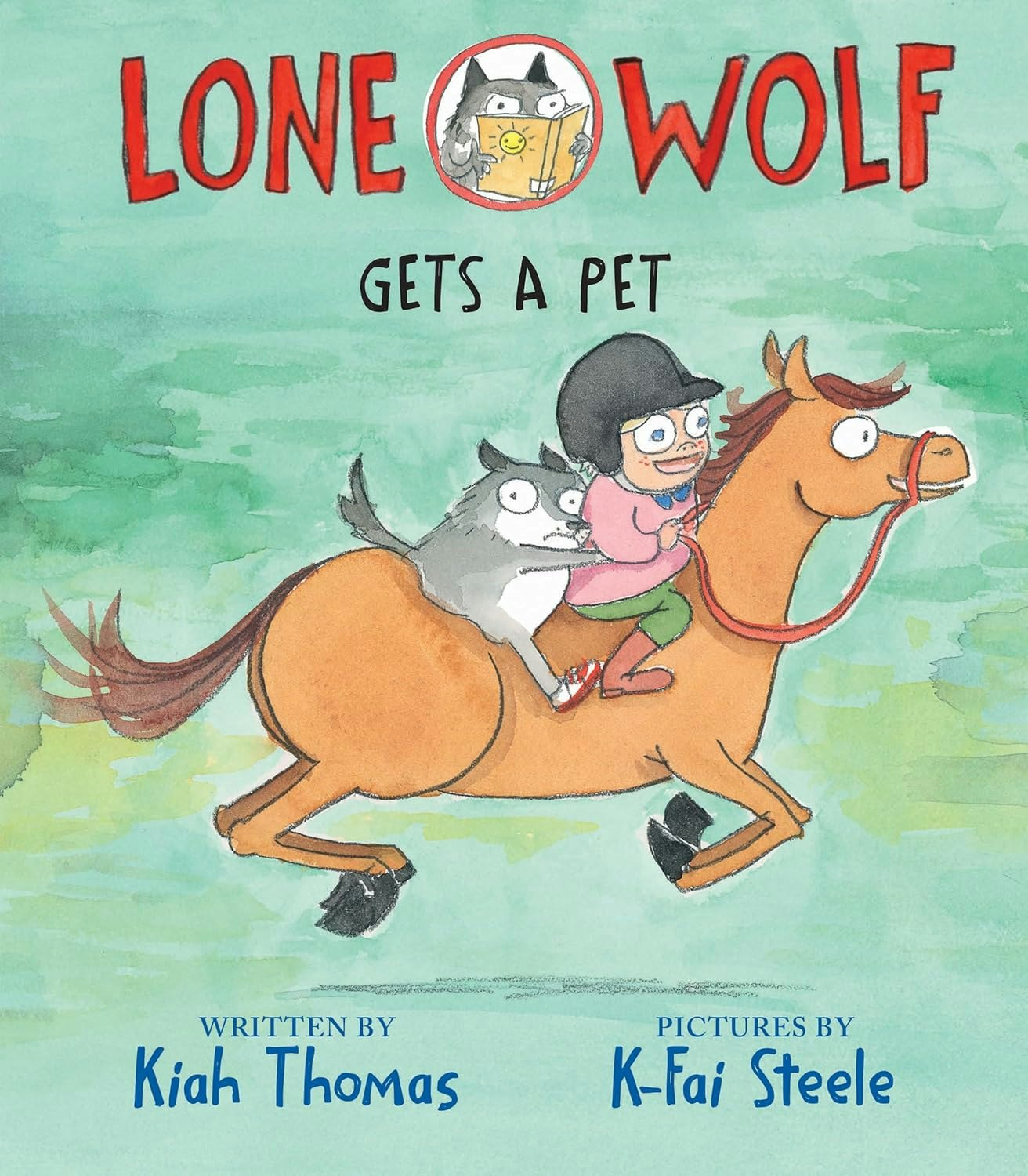 Illustrated book cover: "Lone Wolf Gets a Pet," with a child, wolf, and horse. Written by Kiah Thomas, pictures by K-Fai Steele.
