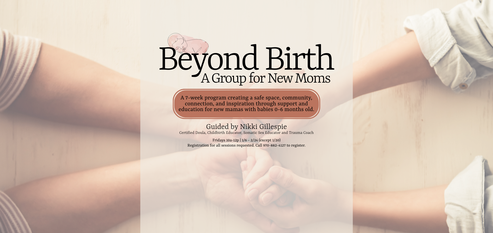 Arms of two women holding hands across a table. Words "Beyond Birth" with a line drawn newborn sleeping on top of the words.
