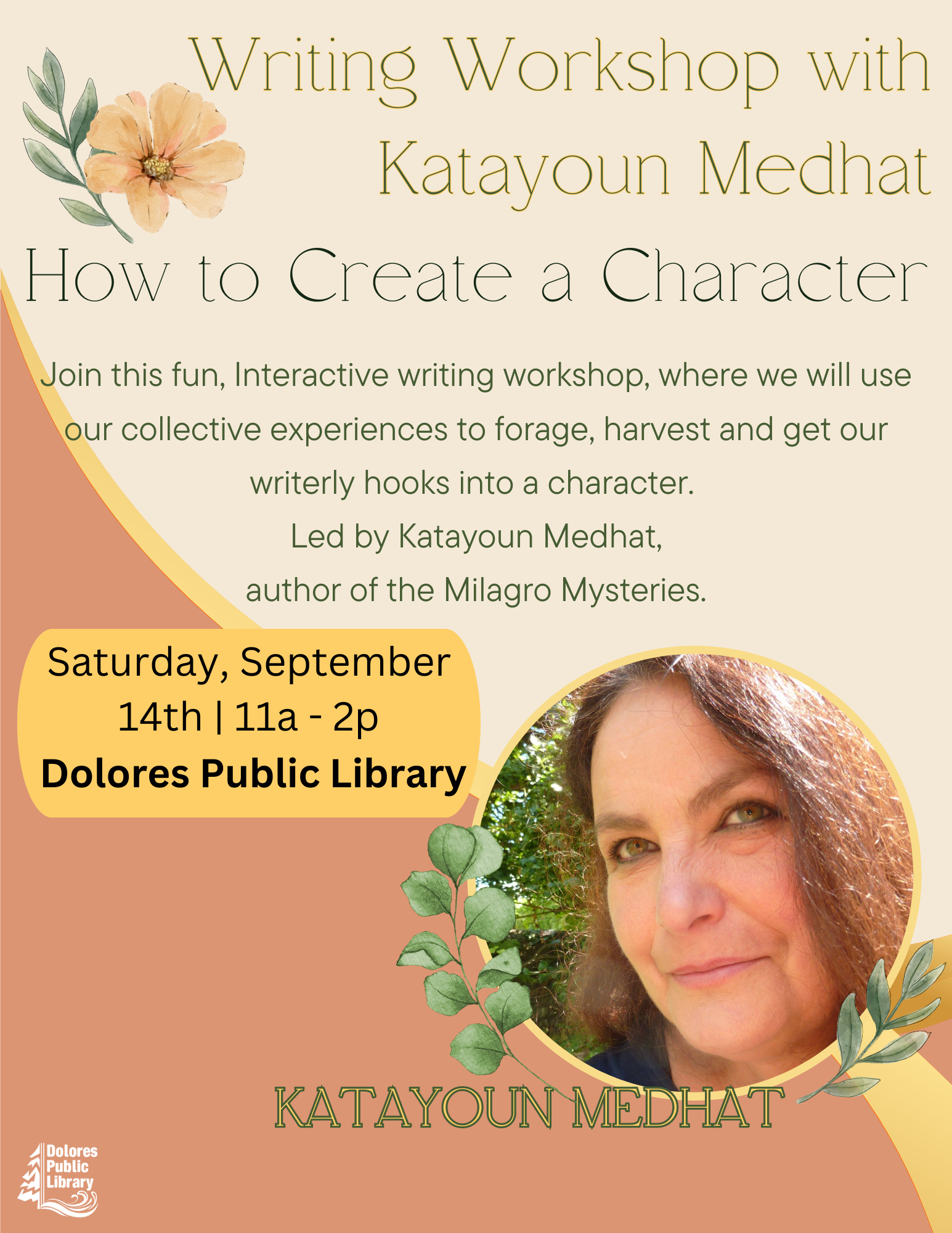 A poster for a writing workshop with Katayoun Medhat at Dolores Public Library, focusing on character creation.