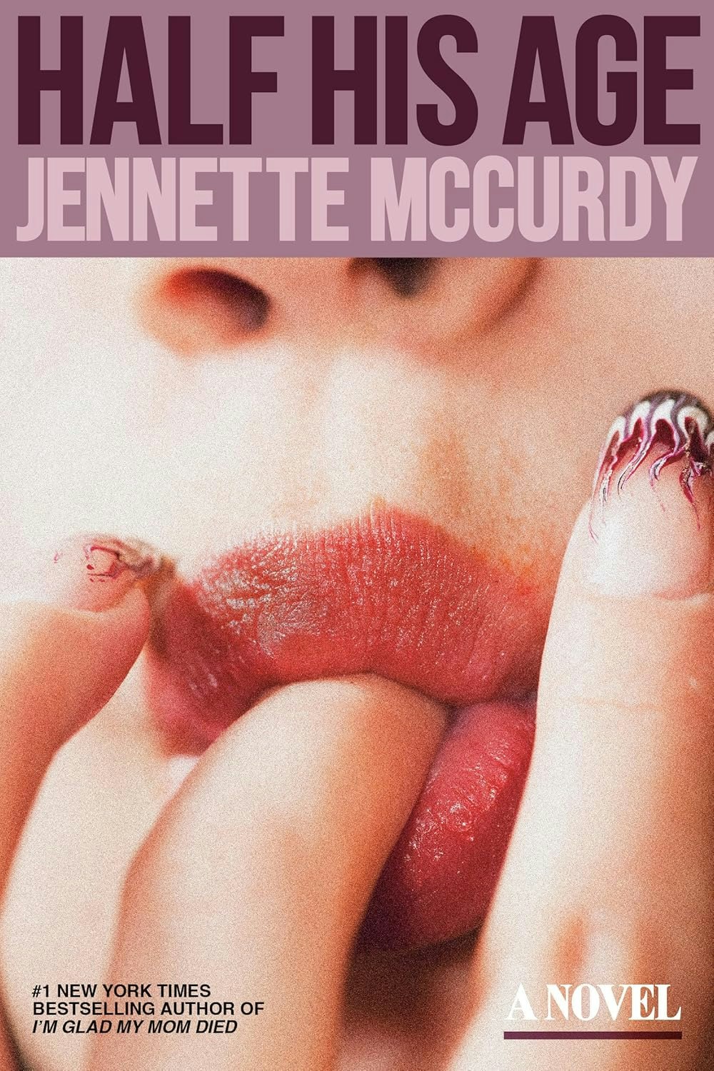 The image features the book cover for "Half His Age" by Jennette McCurdy, highlighting a close-up of lips and fingers.