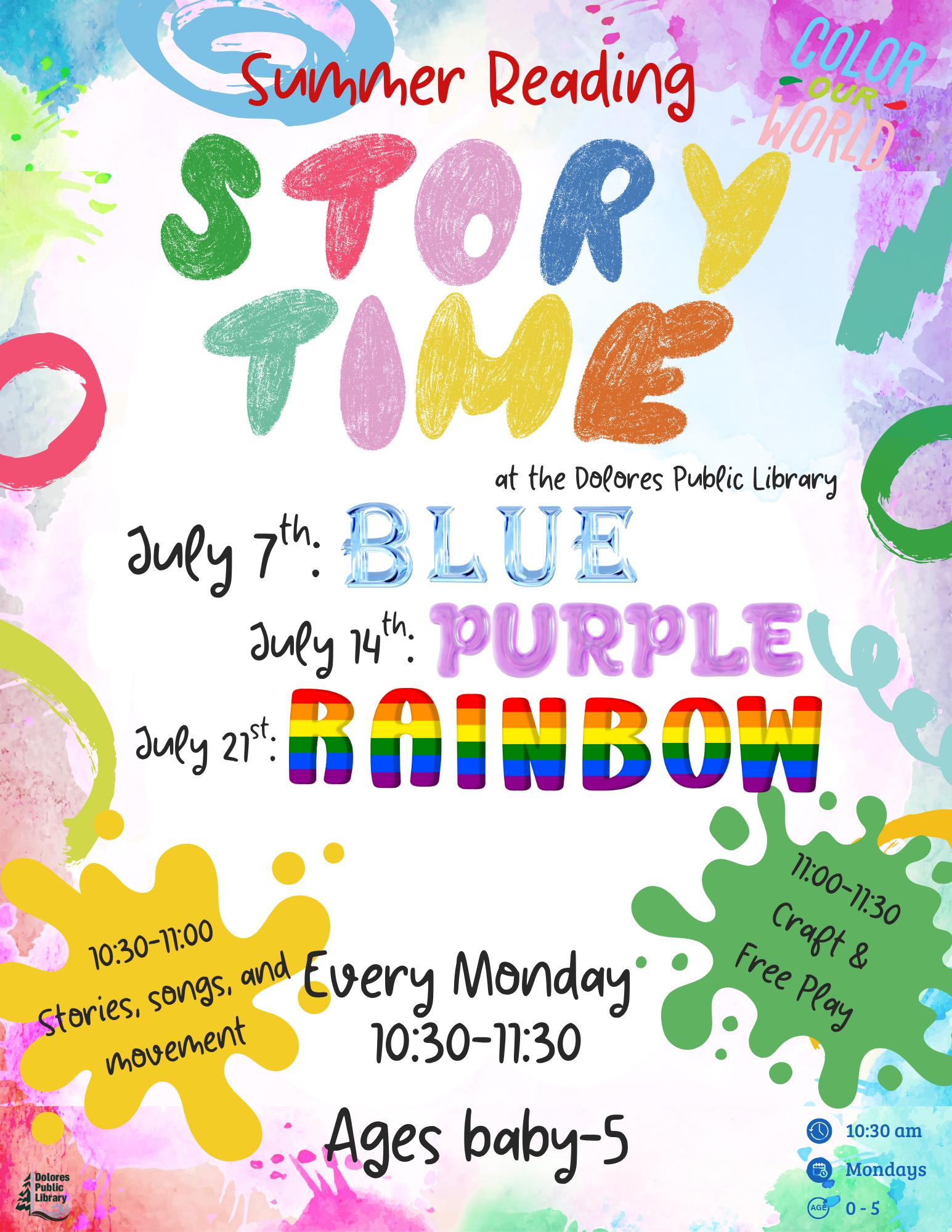 Summer Reading Storytime at Dolores Library. Mondays 10:30-11:30 AM. Ages baby-5. Themes: Blue, Purple, Rainbow.