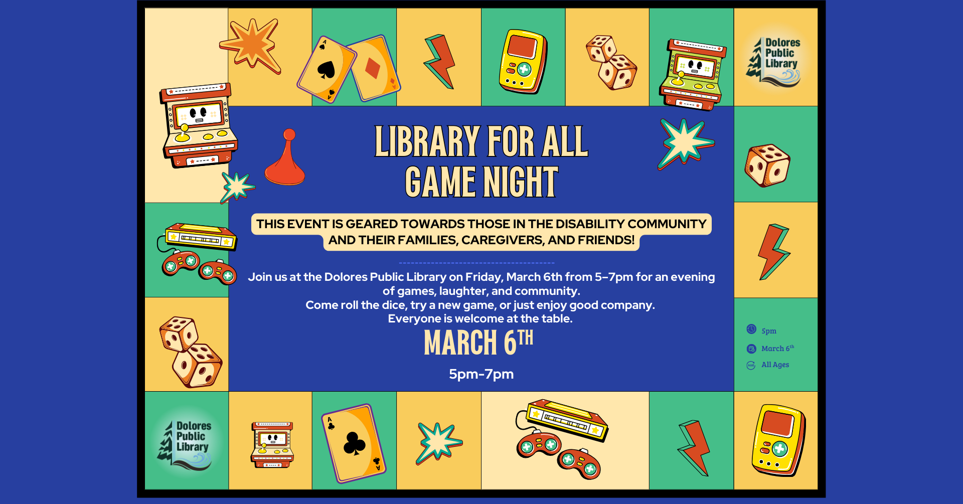 Join the Dolores Public Library on March 6th, 5-7 PM for a game night for the disability community and their families!