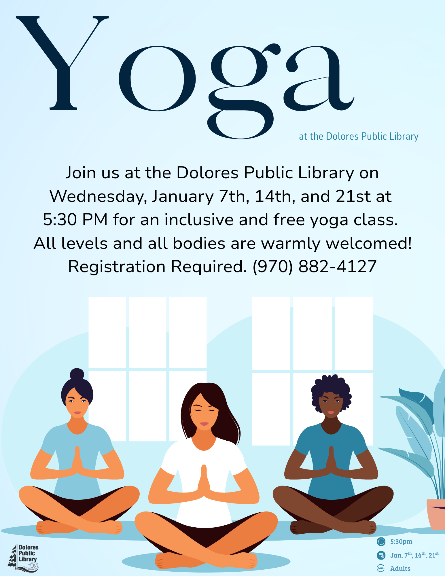 Free yoga classes at Dolores Public Library on Jan 7, 14, & 21 at 5:30 PM. All levels welcome. Registration required.