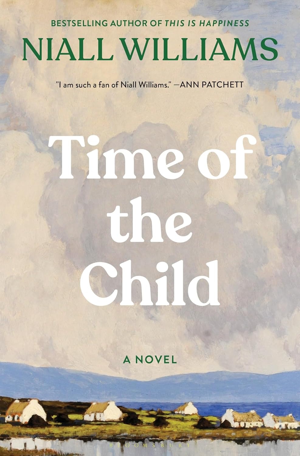 A book cover titled "Time of the Child" by Niall Williams, featuring a landscape painting with white houses and a quote by Ann Patchett.