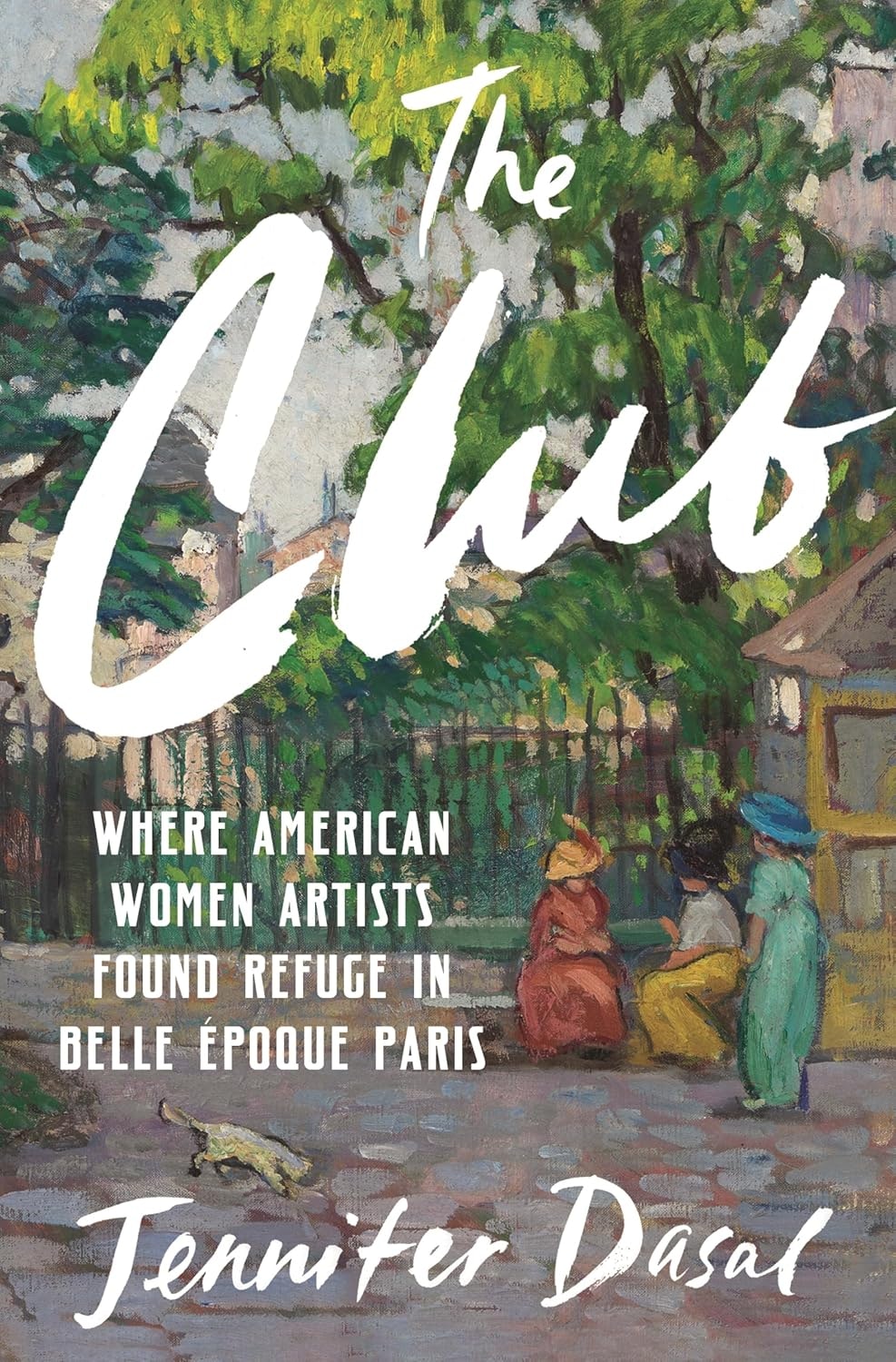 Book cover for "The Club" by Jennifer Dasal, about American women artists in Belle Époque Paris.