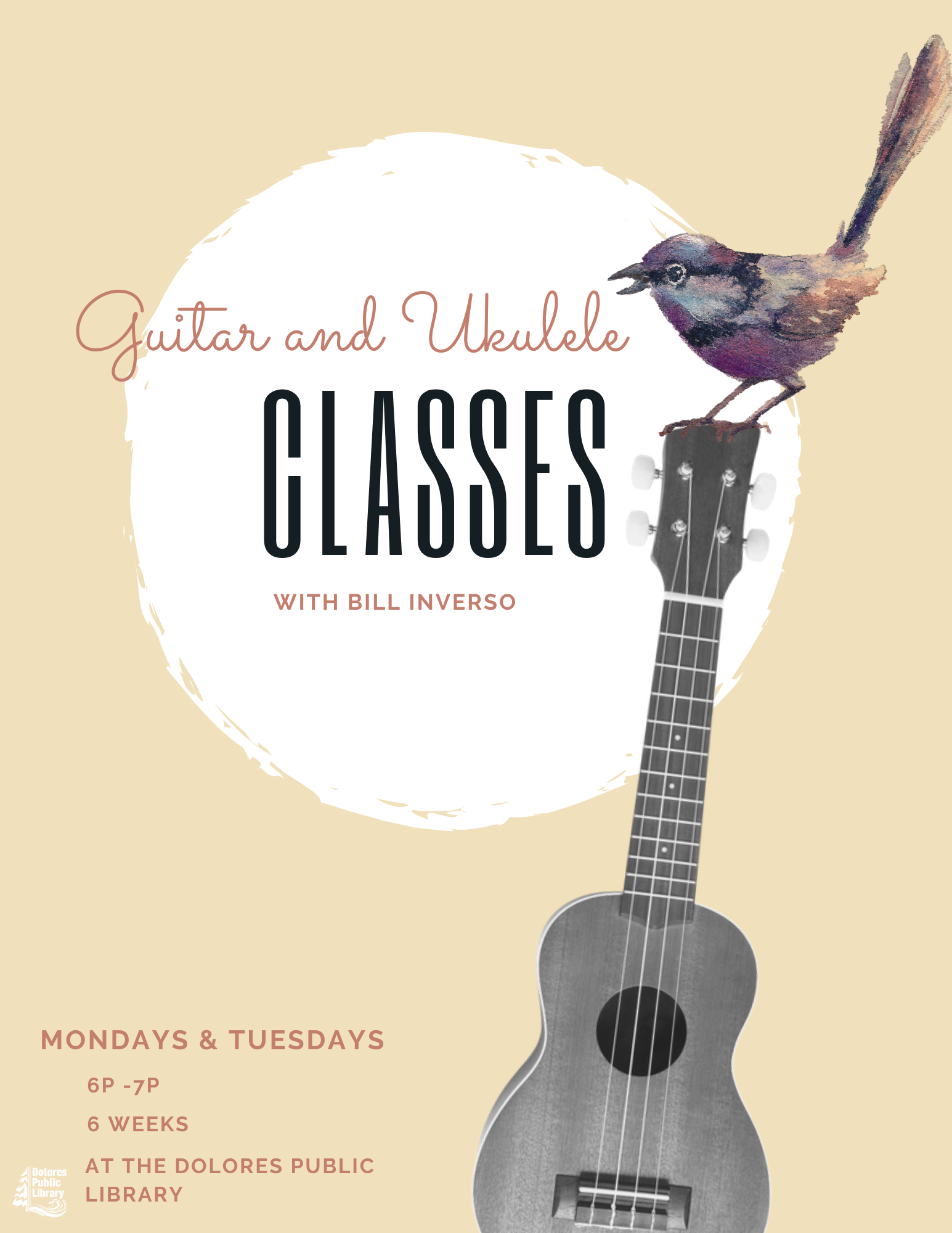 Guitar and ukulele classes with Bill Inverso at Dolores Public Library, Mondays and Tuesdays, 6-7 PM for 6 weeks.