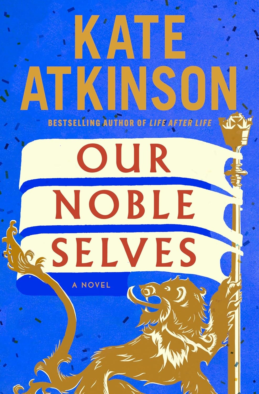 The image features the book cover of "Our Noble Selves" by Kate Atkinson, showcasing a lion and vibrant colors.