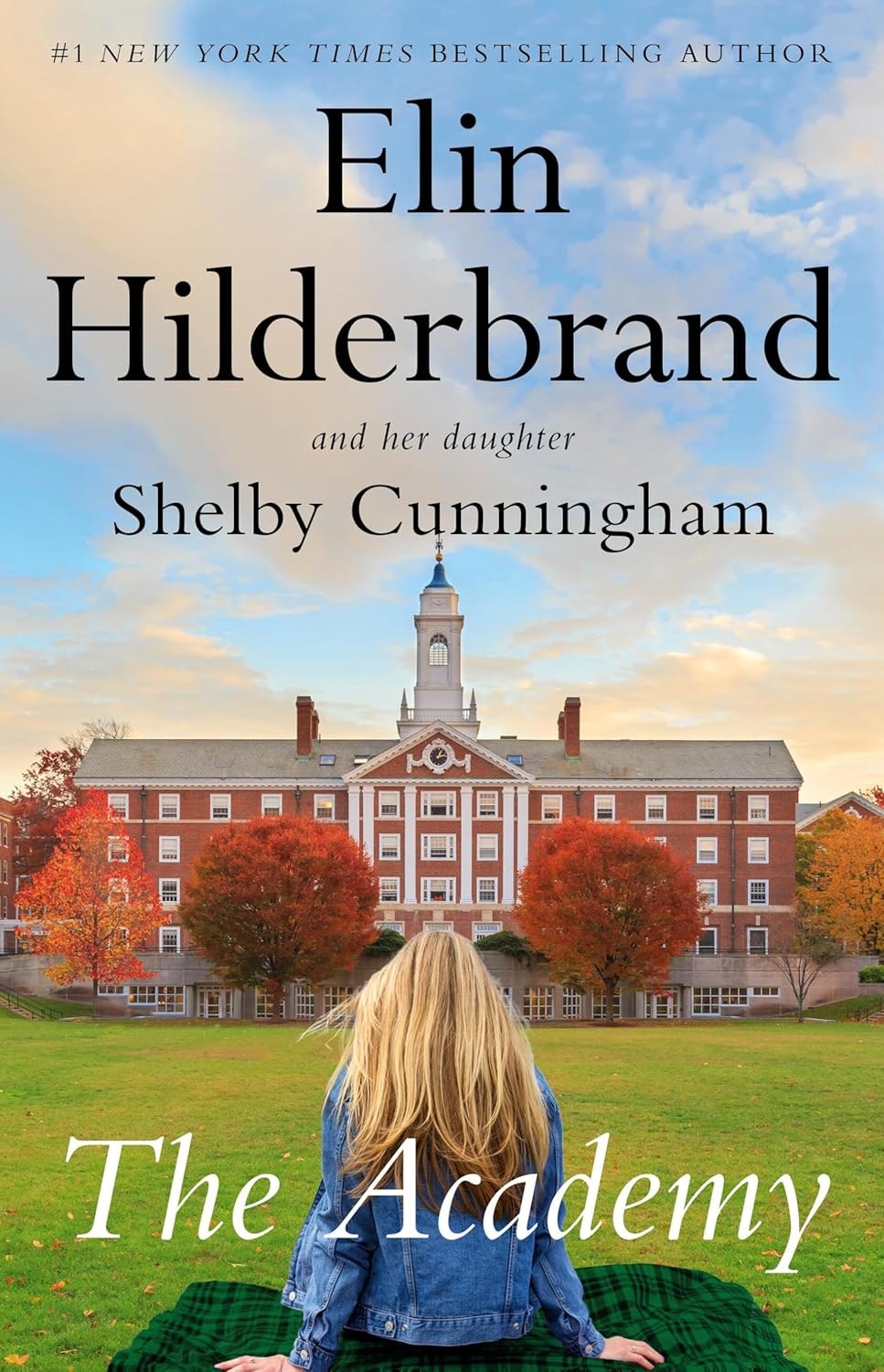Book cover: "The Academy" by Elin Hilderbrand and Shelby Cunningham, showing a person sitting on grass facing a large building.