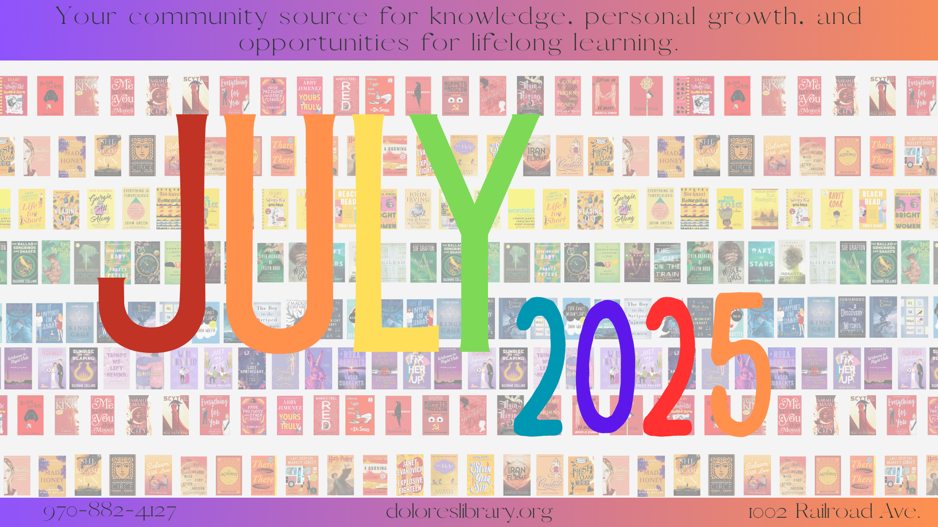 Colorful "JULY 2025" text over a background of book covers; includes contact and website info for doloreslibrary.org.
