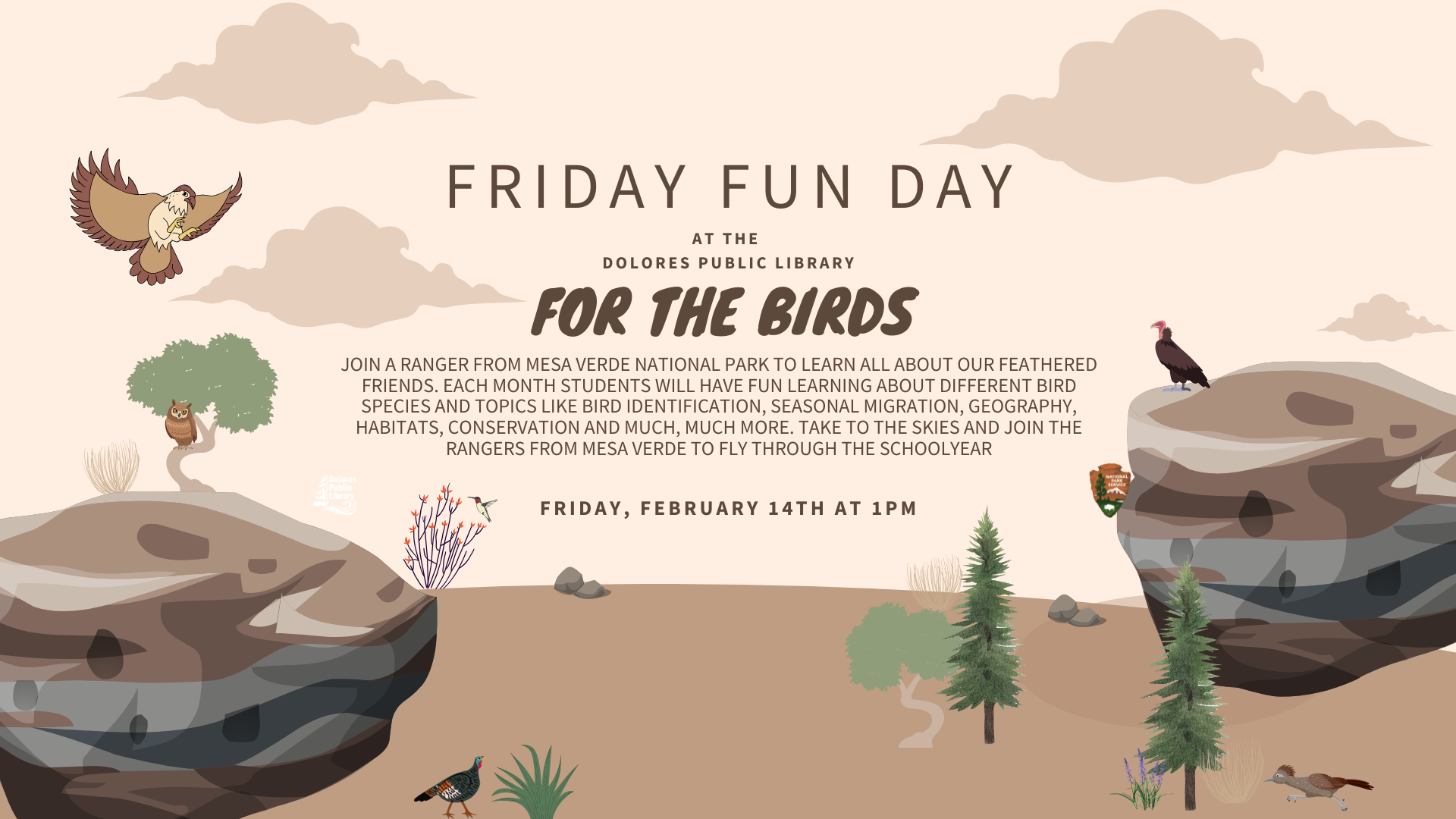 Friday Fun Day event at Dolores Public Library focused on birds, with a ranger from Mesa Verde National Park, on February 14th at 1 PM.