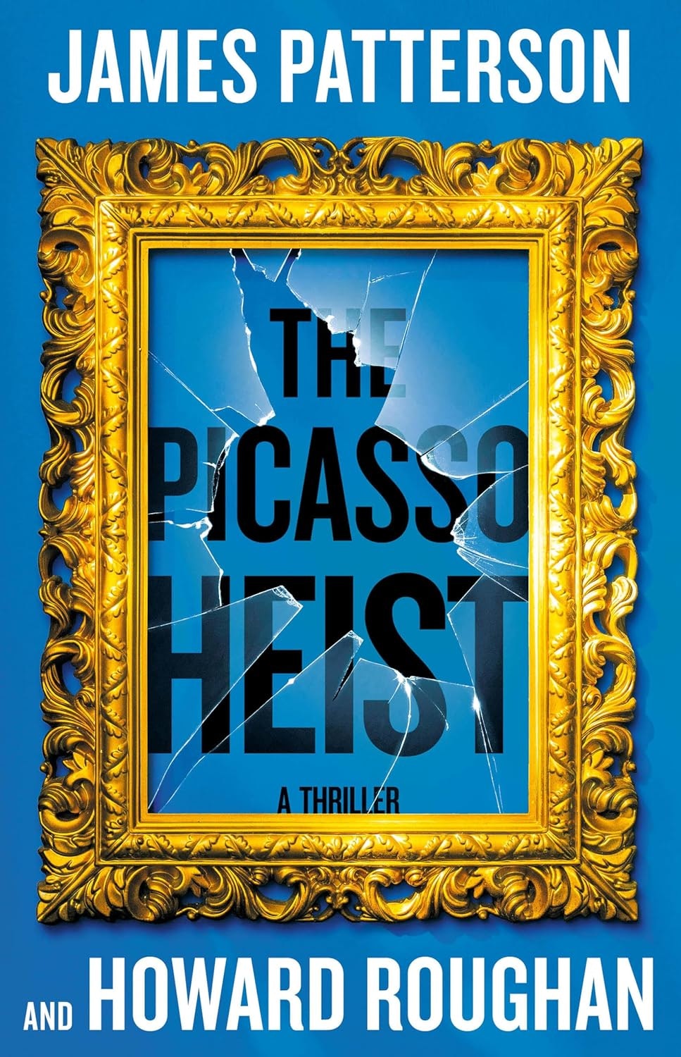 A book cover: "The Picasso Heist" by James Patterson and Howard Roughan, featuring a cracked gold frame.