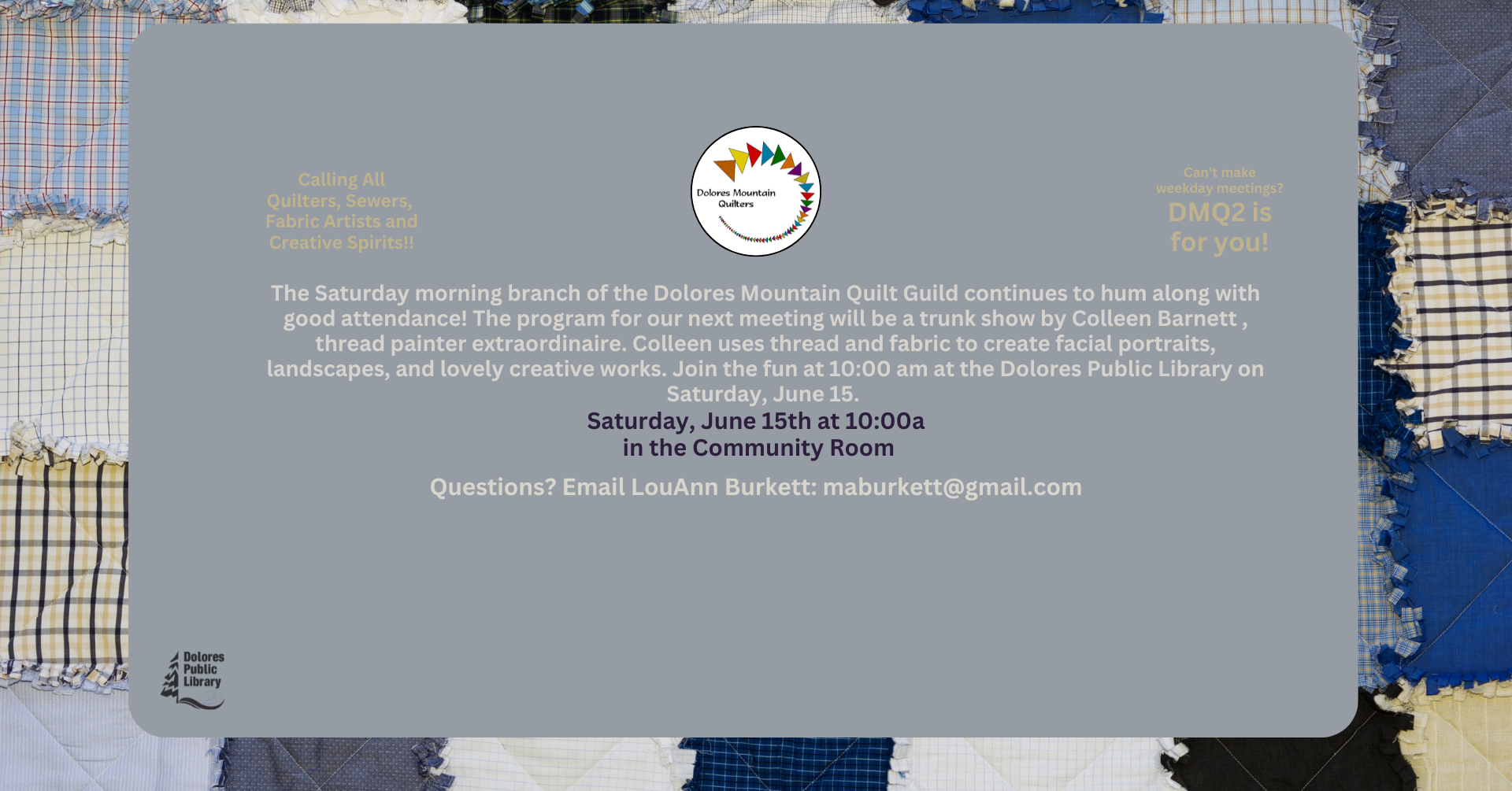 A flyer for a quilt guild meeting featuring a trunk show by a thread painter, scheduled at Dolores Public Library.