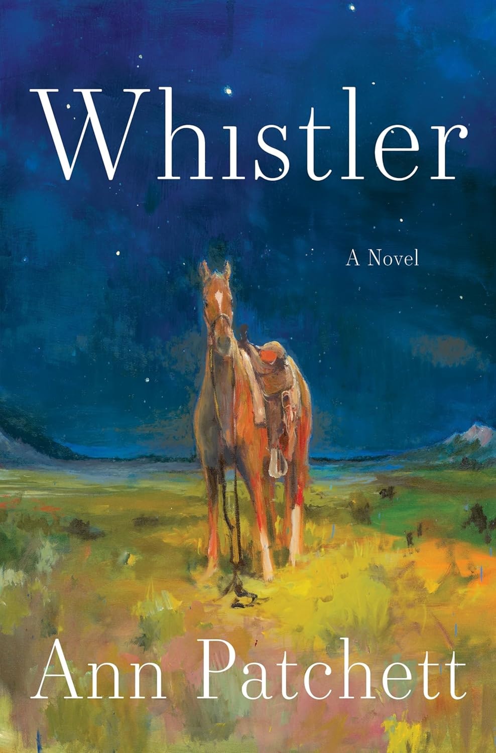 The image features the book cover of "Whistler," a novel by Ann Patchett, depicting a horse under a starry sky.