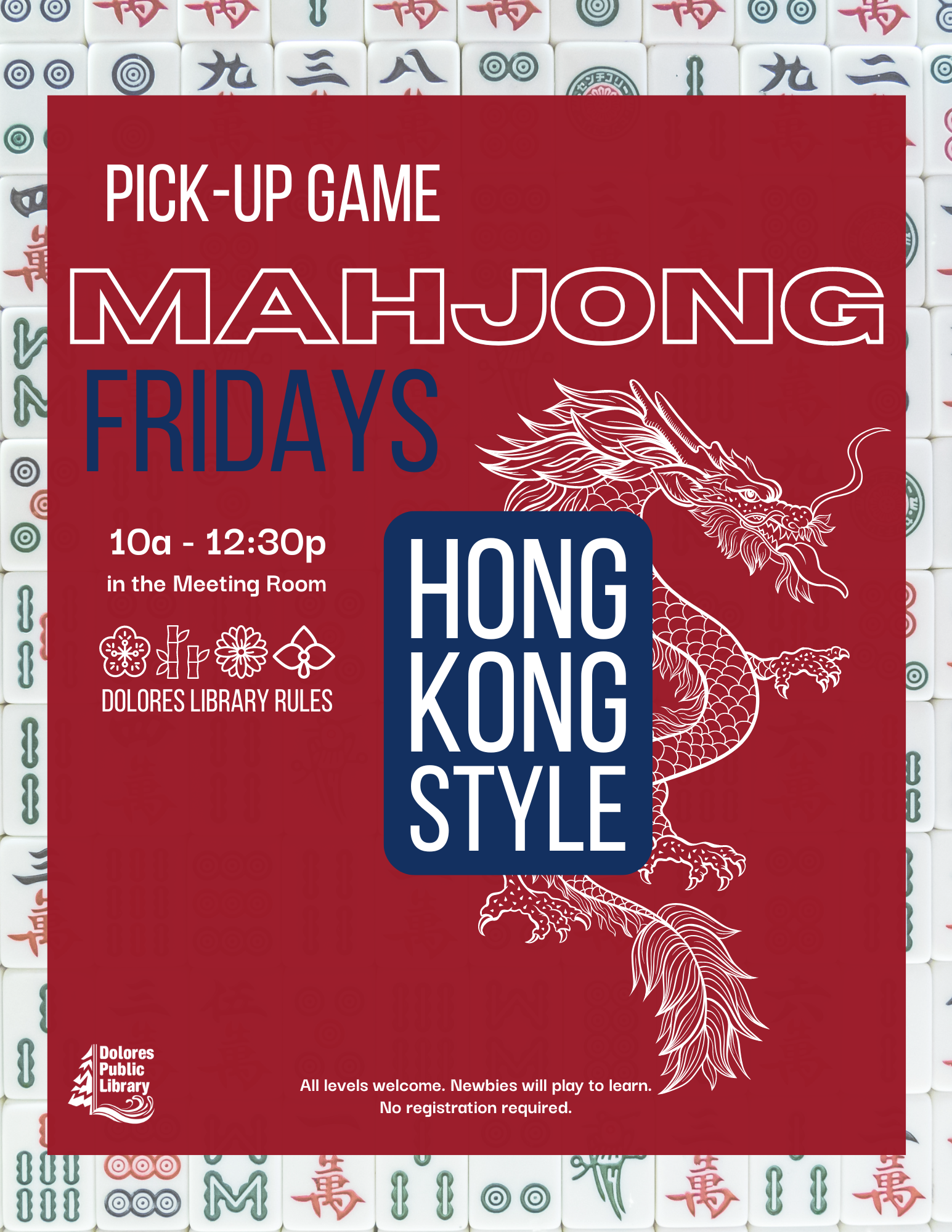 A poster for a "Mahjong Fridays" pick-up game event, Hong Kong style, at Dolores Public Library from 10 a.m. to 12:30 p.m. Open to all skill levels, no registration needed.