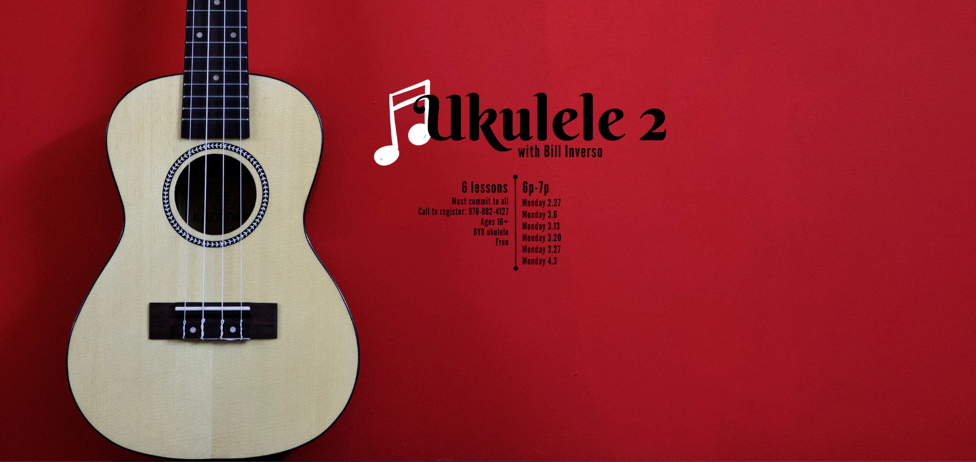 advertisement for ukulele 2 with Bill Inverso, the background is red with a photograph of a ukulele on the left, in the middle there is black text indicating the time and date, the Dolores library logo is at the top left in white blue and green