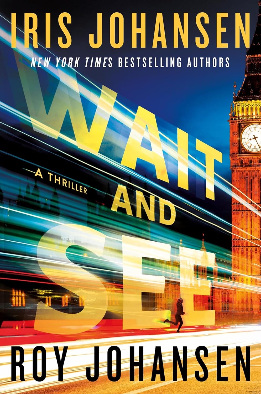 The image features the book cover for "Wait and See," a thriller by Iris and Roy Johansen, with dynamic graphics and London landmarks.