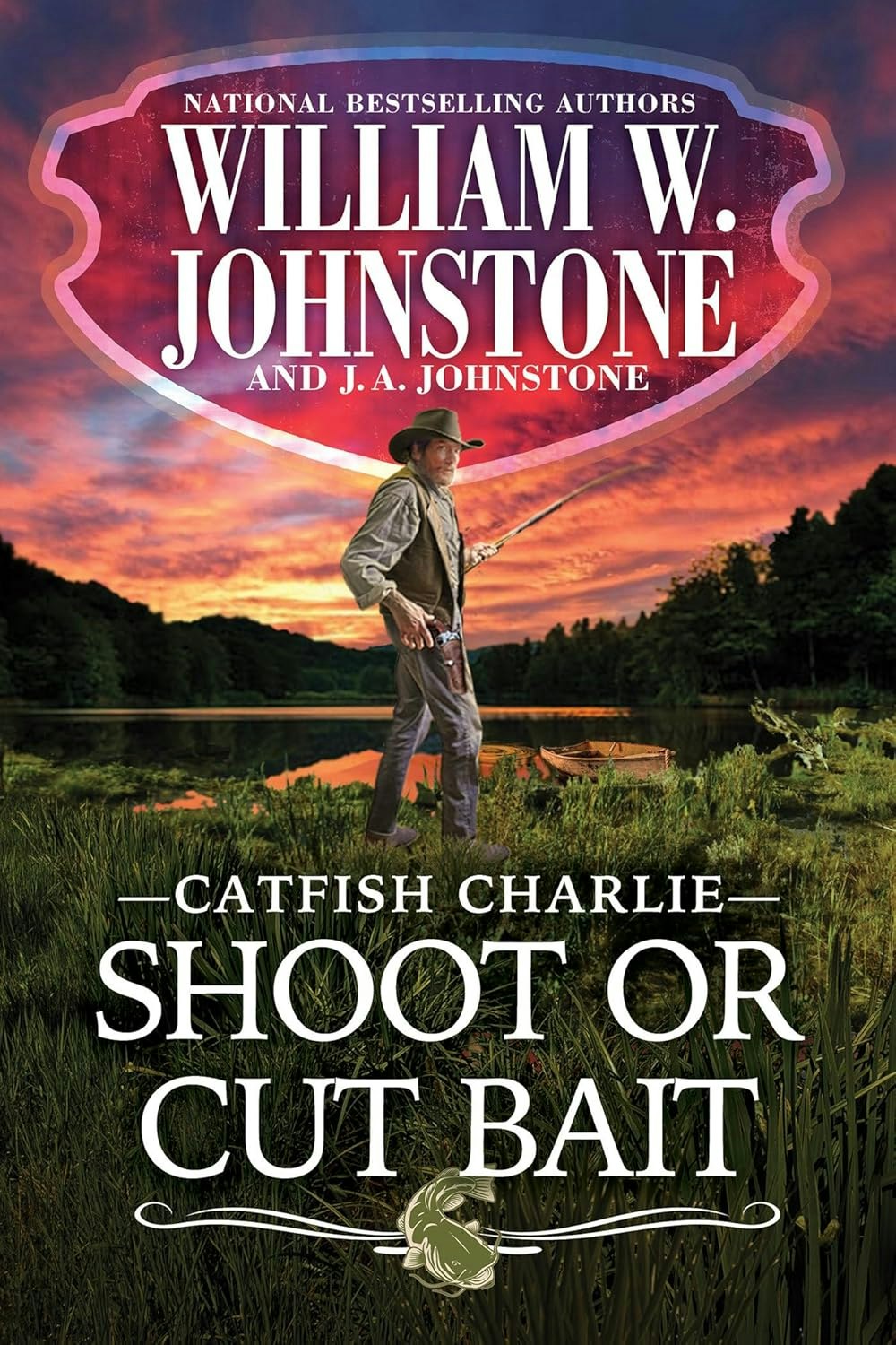Book cover: A cowboy with a rifle by a river, sunset, and trees. Title: "Catfish Charlie: Shoot or Cut Bait" by William W. Johnstone.